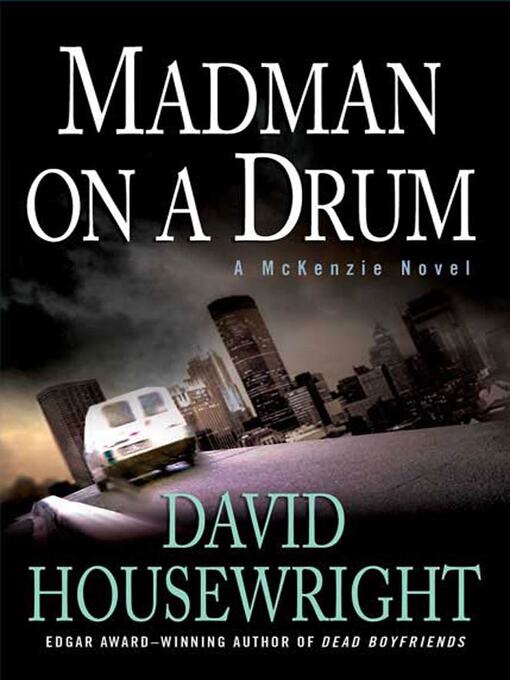 Title details for Madman on a Drum by David Housewright - Wait list